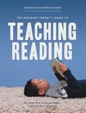 The Ordinary Parent’s Guide to Teaching Reading, Revised Edition Instructor Book