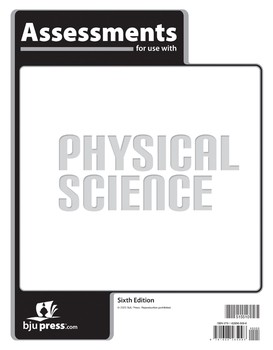 BJU PHYSICAL SCIENCE  ASMTS 6TH ED