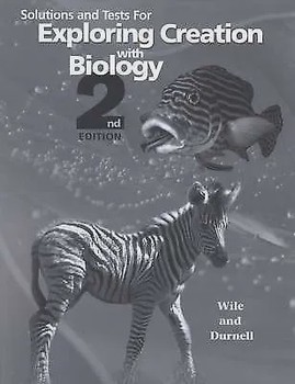 Exploring Creation with Biology Solutions and Tests 2nd Edition