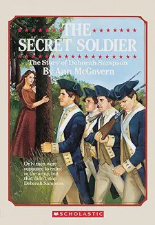 The Secret Soldier: The Story of Deborah Sampson