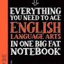 Everything You Need to Ace English Language Arts in One Big Fat Notebook The Complete Middle School Study Guide