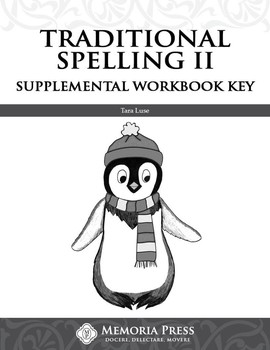 USED MEMORIA PRESS TRADITIONAL SPELLING II SUPPLEMENTAL WORKBOOK KEY