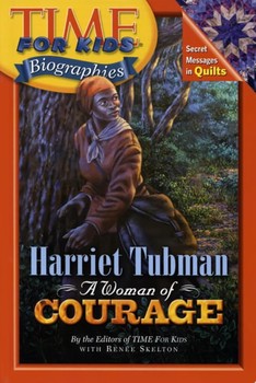 Time For Kids: Harriet Tubman A Woman of Courage — Editors of TIME For Kids (A)