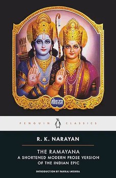 The Ramayana: A Shortened Modern Prose Version of the Indian Epic