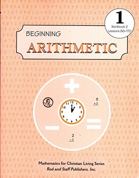 Beginning Arithmetic: Workbook 2: Lessons 86-170