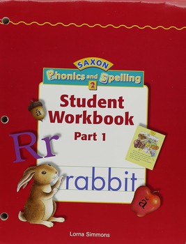Saxon Phonics and Spelling Student Workbook Part 1 & 2