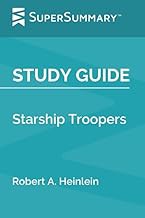 Study Guide: Starship Troopers by Robert A. Heinlein (SuperSummary)