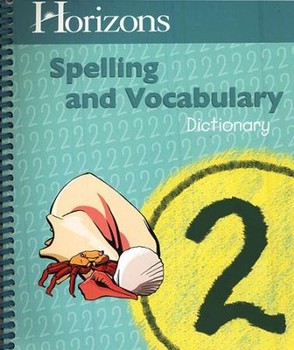 Horizons Spelling and Vocabulary Dictionary 2