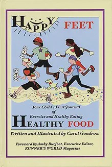 Happy Feet, Healthy Food: Your Child's First Journal of Exercise and Healthy Eating