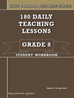 Easy Grammar® Ultimate Series: 180 Daily Teaching Lessons - Grade 8 Student Workbook