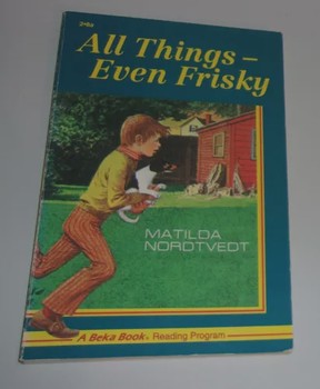 Abeka All Things Even Frisky