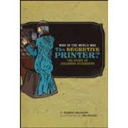 Who In The World Was The Secretive Printer? : The Story Of Johannes Gutenbe