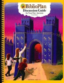 BiblioPlan Discussion Guide for Year One: Ancients (2nd Edition)