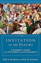 Invitation to the Psalms : A Reader's Guide for Discovery and Engagement