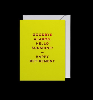 Lagom - Goodbye Alarms. Hello Sunshine! Happy Retirement Mini Card - 5668
