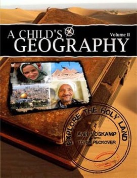 A Child's Geography 2: Explore the Holy Land: Volume II