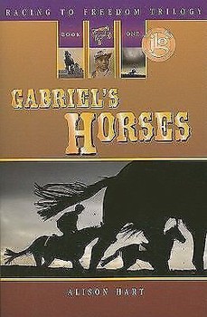 Gabriel's Horses (Racing to Freedom Trilogy- Bk 1)