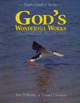 God's Wonderful Works The Creation in Six Days