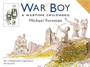 War Boy: The acclaimed illustrated children’s picture book about World War II