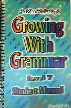 Growing with Grammar Grade 7 Student Manual