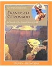 Francisco Coronado: In Search of the Seven Cities of Gold (Great Explorations)