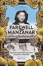 Farewell to Manzanar : A True Story of Japanese American Experience During and A