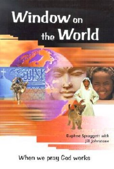 Used WINDOW ON THE WORLD: WHEN WE PRAY GOD WORKS