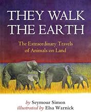 They Walk The Earth: The Extraordinary Travels of Animals on Land