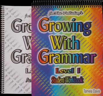 Growing With Grammar, Level 1, Student Workbook and Answer Key