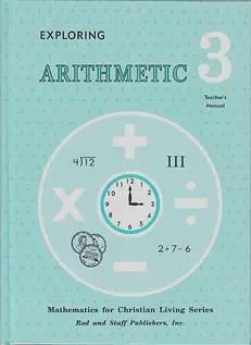 Rod & Staff Exploring Arithmetic Grade 3 TM (Mathematics for Christian Living Series)