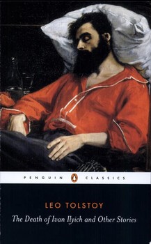 The Death of Ivan Ilyich; The Cossacks; Happy Ever After — graf Leo Tolstoy (B)