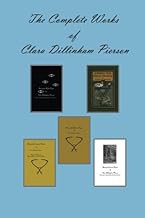 Complete Works of Clara Dillinham Pierson