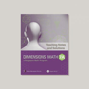 DIMENSIONS MATH 7A TEACHING NOTES AND SOLUTIONS