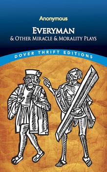 EVERYMAN and other miracle and morality plays