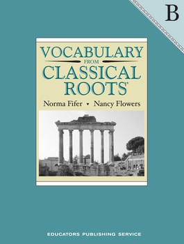 VOCABULARY FROM CLASSICAL ROOTS B GRADE 8