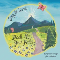 USED SING THE WORD: TEACH ME YOUR PATHS