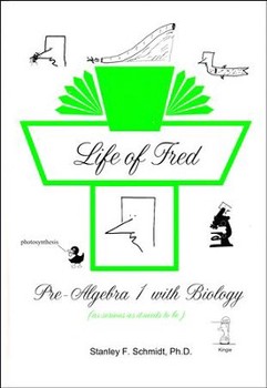 LIFE OF FRED: PRE ALGEBRA 1 WITH BIOLOGY