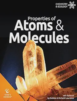 Properties of Atoms & Molecules (God's Design)