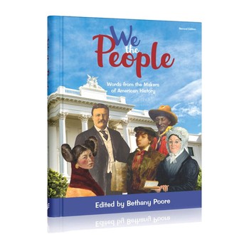 WE THE PEOPLE, WORDS FROM THE MAKERS OF AMERICAN HISTORY PART OF AMERICAN THE BE