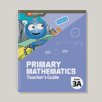 PRIMARY MATHEMATICS TEACHER'S GUIDE 3A (2022 EDITION)