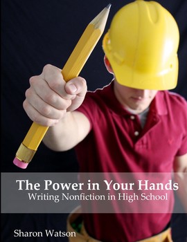 THE POWER IN YOUR HANDS, WRITING NONFICTION IN HIGH SCHOOL STUDENT 2nd ed.