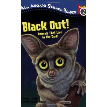 Black Out!: Animals That Live in the Dark Animals That Live in the Dark