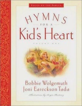 Hymns for a Kid's Heart, Vol. 1