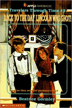 Used Travelers Through Time : Back to the Day Lincoln Was Shot!