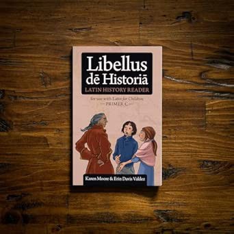 Libellus de Historia - Latin History Reader Primer C
