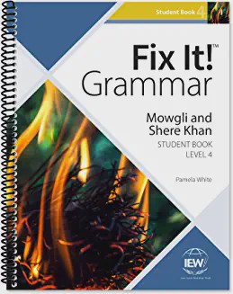 IEW FIX IT! GRAMMAR: LEVEL 4 MOWGLI AND SHERE KHAN (STUDENT BOOK) 4TH EDITION