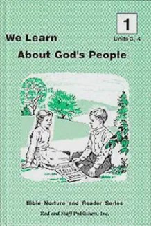 Rod & Staff READER 1 WE LEARN ABOUT GOD's People UNIT 3-4
