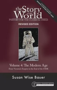Story of the World VOL 4 History for the Classical Child / The Modern Age, From
