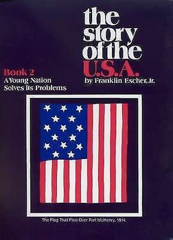 Story of the USA Book 2 Student Book: A Young Nation Solves Its Problems