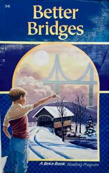 ABEKA READER 3rd Gr BETTER BRIDGES